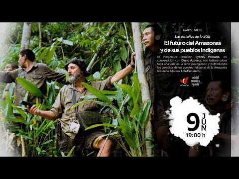 “El futuro del Amazonas y de sus pueblos indígenas” con Sydney Possuelo