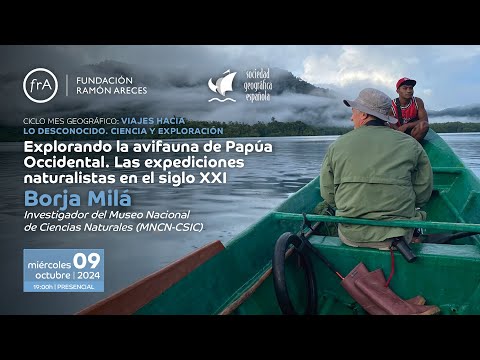 Explorando la avifauna de Papúa Occidental. Las expediciones naturalistas en el siglo XXI